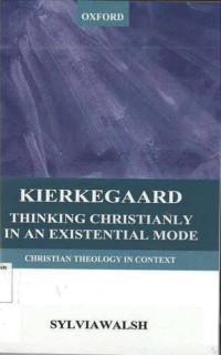 Kierkegaard: Thinking Christianly in a Existential Mode