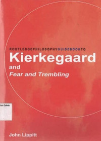 Kierkegaard and Fear and Trembling: Routledge Philosophy Guidebook to