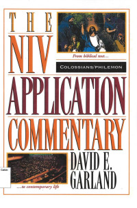 Niv Application Comentary, The: Colossians/Philemon