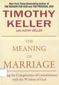 Meaning of Marriage, The: Facing the Complexities of Commitment with the Wisdom of God