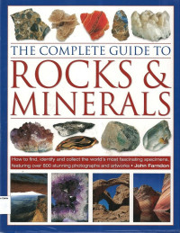 Complete Guide to Rocks & Minerals, The