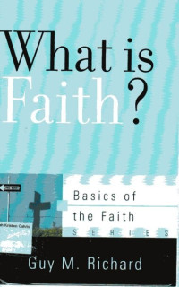 What Is Faith: Basics of the Faith Series