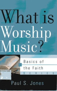 What is Worship Music: Basics of the Faith Series