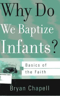 Why do We Baptize Infants: Basics of the Faith