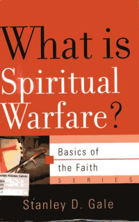 What is Spiritual Warfare: Basics of the Faith Series