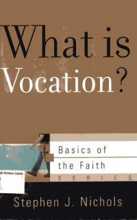 What is Vocation: Basics of the Faith Series