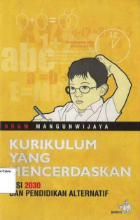 Kurikulum yang Mencerdaskan: Visi 2030 dan Pendidikan Alternatif