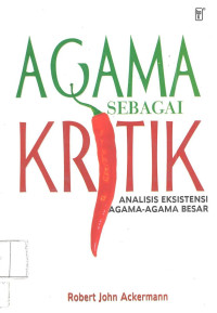 Agama sebagai Kritik: Analisis Eksistensi Agama-agama Besar