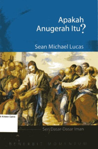 Apakah Anugerah itu? Seri Dasar-Dasar Iman