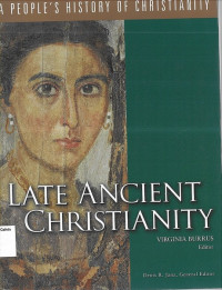 Late Ancient Christianity: A People's History of Christianity #2