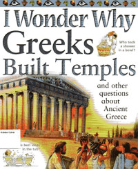 I Wonder Why Greeks Built Temples