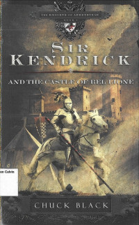 Sir Kendrick and the Castle of Bel Lione: Book 1, The Knights of Arrethtrae