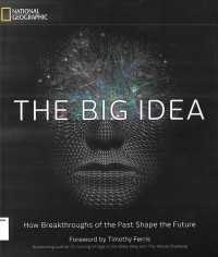 Big Idea, The: How Breakthroughs of the Past Shape the Future