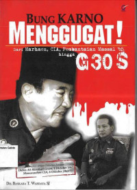 Bung Karno Menggugat! Dari Marhaen, CIA, Pembantaian Massal '65 hingga G30S