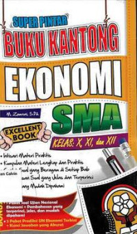 Super Pintar Buku Kantong Ekonomi SMA Kelas: X, XI, dan XII