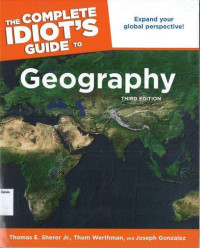 Geography: The Complete Idiot's Guide to