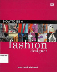 How To Be a Fashion Designer