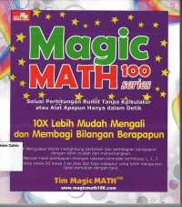 Magic Math 100 Series: 10x Lebih Mudah Mengali dan Membagi Bilangan Berapapun