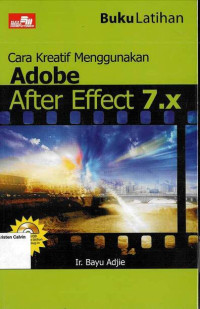 Buku Latihan Cara Kreatif Menggunakan Adobe After Effect 7.x