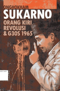 Sukarno Orang Kiri Revolusi & G30S 1965