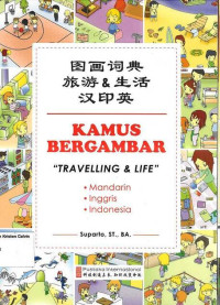 Kamus Bergambar: Travelling & Life Mandarin, Inggris, Indonesia