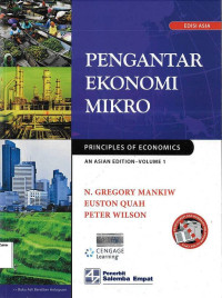 Pengantar Ekonomi Mikro: Principles of Economics An Asian Edition-Volume 1