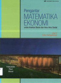 Jilid 2: Pengantar Matematika Ekonomi untuk Analisis Bisnis dan Ilmu-ilmu Sosial