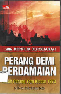 Konflik Bersejarah Perang Demi Perdamaian