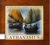 Athanasius: Biografi Tokoh Kristen