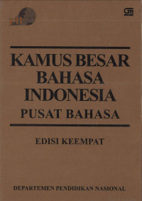 Kamus Besar Bahasa Indonesia Pusat Bahasa: Edisi Keempat