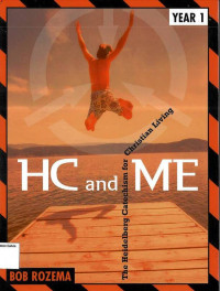 HC and Me: The Heidelberg Catechism for Christian Living Year 1: Workbook