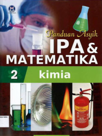 #2 Panduan Asyik IPA & Matematika: Kimia