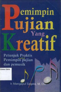 Pemimpin Pujian yang Kreatif: Petunjuk Praktis untuk Pemimpin Pujian dan Pemusik