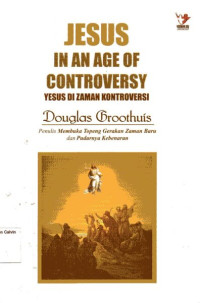 Yesus di Zaman Kontroversi: Jesus in an Age of Controversy