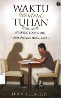 Waktu Bersama Tuhan: Buku Pegangan Waktu Teduh