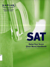 SAT Raise Your Score (Even More) Handbook: Kaplan Test Prep and Admission