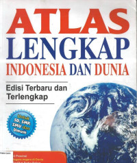Atlas Lengkap Indonesia dan Dunia