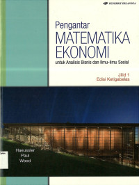 Jilid 1: Pengantar Matematika Ekonomi untuk Analisis Bisnis dan Ilmu-ilmu Sosial