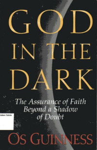 God in the Dark: The Assurance of Faith Beyond a Shadow of Doubt