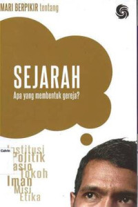 Mari Berpikir Tentang Sejarah: Apa yang Membentuk Gereja?