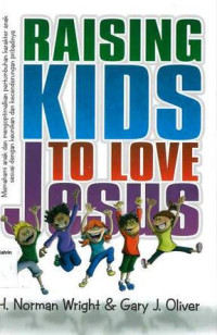 RAISING KIDS TO LOVE JESUS