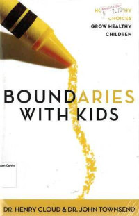 Boundaries with Kids: How Healthy Choices Grow Healty Children