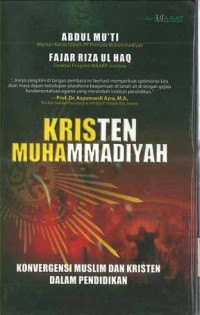 Kristen Muhammadiyah: Konvergensi Muslim dan Kristen dalam Pendidikan