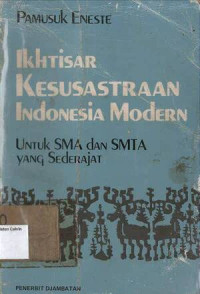 Ikhtisar Kesusasteraan Indonesia Modern untuk SMA dan SMTA yang Sederajat