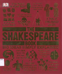 Shakespeare Book, The: Big Ideas Simply Explained