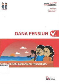 Dana Pensiun: Seri Literasi Keuangan Indonesia