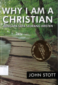 MENGAPA SAYA SEORANG KRISTEN : WHY I AM A CHRISTIAN