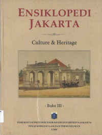 Buku III Ensiklopedi Jakarta: Culture & Heritage Q-Z