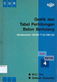 Grafik dan Tabel Perhitungan Beton Bertulang Berdasarkan SKSNI T-15-1991-03: Seri Beton #4