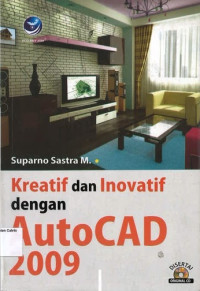 Kreatif dan Inovatif dengan AutoCAD 2009